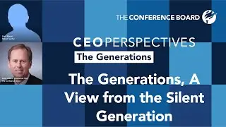 The Generations, A View from the Silent Generation | CEO Perspectives