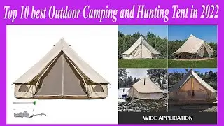 Top 10 best Outdoor Camping and Hunting Tent in 2022
