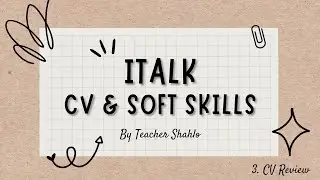 ITALK - Dasturchilar Uchun CV va Soft Skills - 3-Dars By Shakhlo Teacher