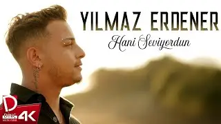 Yılmaz Erdener | Hani Seviyordun | Official Music Video