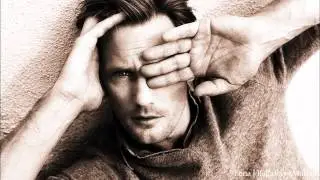 Alexander Skarsgard - Darling you are the only Exception...