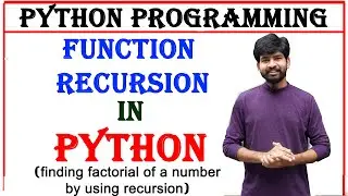 function recursion in python | how to find factorial of a number by using recursion in python