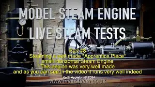MODEL STEAM ENGINE LIVE STEAM TESTS - PART #8