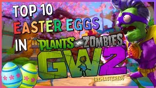 Top 10 Easter Eggs! (Plants vs. Zombies Garden Warfare 2) (Remastered)