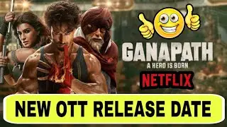 Ganapath New OTT Release Date | Ganapath Movie OTT Release Date | Ganapath Netflix Release Date