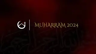 Amaal Of Ashura | 17/07/24