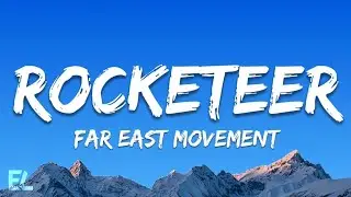 Far East Movement - Rocketeer (lyrics)
