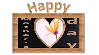 Make a Photo Frame - Happy Mother's Day - Using PowerPoint 2021 Part6