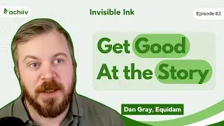 Valuation is a (Financial) Story, Here’s How to Get it Right W/ Dan Gray। Invisible Ink - Ep. 82