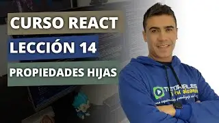 Propiedades hijas (props.children) | Introducción a REACT - Lección 14