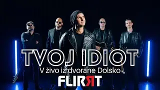FLIRRT - Tvoj idiot (osebno iz KD Dolsko)
