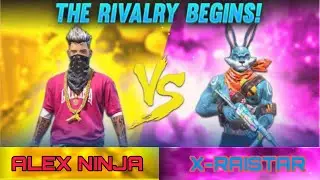 Free Fire Montage | The Rivalry Begins | Alex Ninja Vs X - Raistar | Garena Free Fire