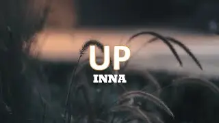 INNA - UP (Lyrics)