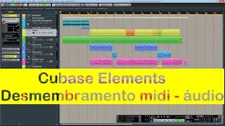 Desmembramento e conversão midi - áudio - Cubase Elements 8