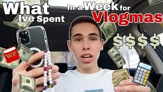 What I Spent In A Week During Vlogmas *living in LA, small YouTuber edition* | Vlogmas Day 17