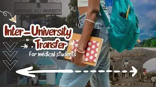 How To Transfer From One Medical School To Another in Nigeria | Inter-University Transfer