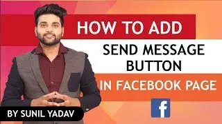 How To Add Send Message Button On Facebook Page 2019 | Facebook Marketing Tips