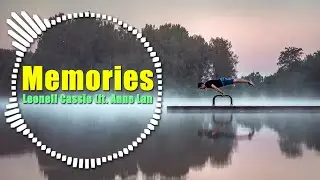 Leonell Cassio - Memories (ft. Anne Lan) | iCC