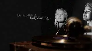 Peggy Lee - “Be Anything (But Be Mine)”
