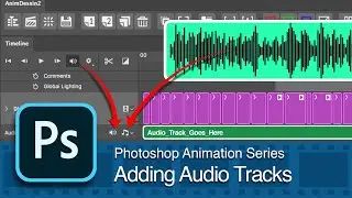 Adding Audio Tracks to Video and Animation