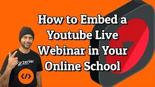 How to Embed a Youtube Live Webinar in Your Online School in 2020
