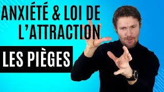 Loi de l'Attraction et Anxiété : les pièges à éviter