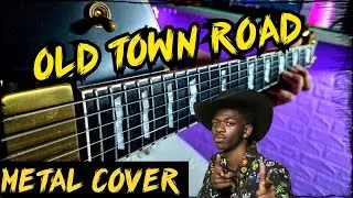 Lil Nas X - Old Town Road. Metal Cover On Guitar