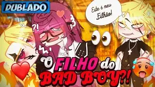 [DUBLADO] O Filho Do BAD BOY?! 💥 | Mini Filme | Gacha Club