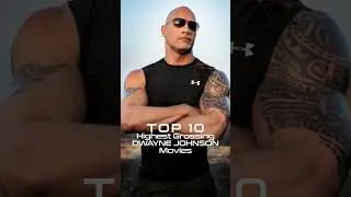 Top 10 Highest Grossing Dwayne Johnson Movies