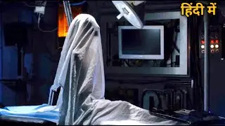 The Lazarus effect explained in Hindi | Horror/Thriller Explained in Hindi & Urdu