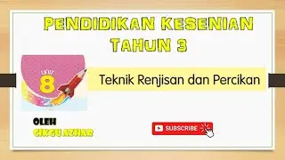 PENDIDIKAN KESENIAN TAHUN 3 : UNIT 8 : TEKNIK RENJISAN DAN PERCIKAN by cikgu azhar aris