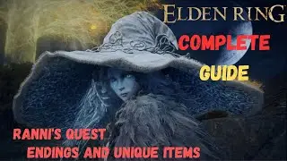 Elden Ring | Ranni Questline | Complete Guide | Ending and Unique Items