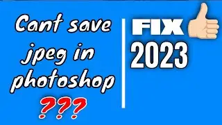 CANT SAVE JPEG IN PHOTOSHOP | 2023 | TAMIL | FIX 👍