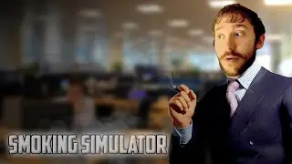Smoking Simulator