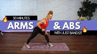 30 MIN - Get Toned and Sculpted Arms And Abs With Resistance Bands! WITH JUST BANDS!