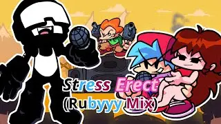 FNF Stress Erect (Rubyyy Mix) but BF & GF got their own new voices [Time changes]