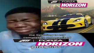 me listening to my completely unorganized forza horizon 1 playlist
