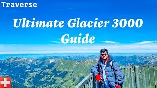 Discovering Glacier 3000: Mountain Coasters, Peak Walk & more | Full Travel Guide in Hindi | 4K