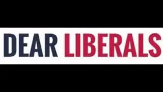 Dear liberals...