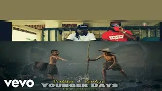 FreAze, TruStar - Younger Days (Official Audio)