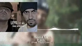 Handi & Uci   Leyli (Prod. Tayfa Crew)