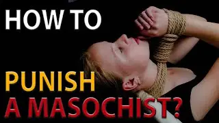 BDSM: How to Punish a Masochist submissive?