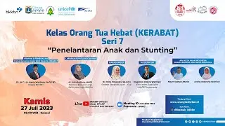 Kelas Orang Tua Hebat (KERABAT) Tahun 2023 Seri 7: Penelantaran Anak dan Stunting