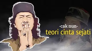 CAK NUN_TEORI CINTA SEJATI