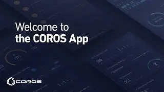 Welcome to the COROS App