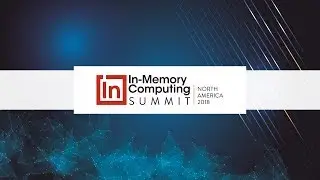 Leveraging In Memory Data Grid for faster Time to Market - IMC Summit North America 2018