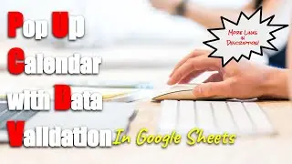 Pop Up Calendar with Data Validation in Google Sheets