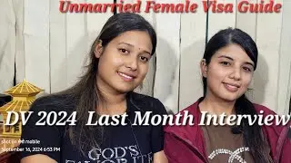 DV 2024 September Unmarried Interview | Full Sweet DV Experience from DV Form Fill up to Visa Grant