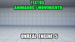 Textos Animados/Movimiento Como Crear/Hacer en Unreal Engine 5/UE5 Español