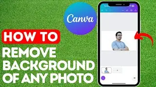 How To Remove Photo Background In Canva (Mobile) - Easy Guide